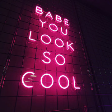 Babe You Look So Cool Neon Sign Baby You Look So Cool Neon Light Custom Neon Sign Gift for Her Bedroom Wall Decor