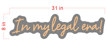 in my legal era!