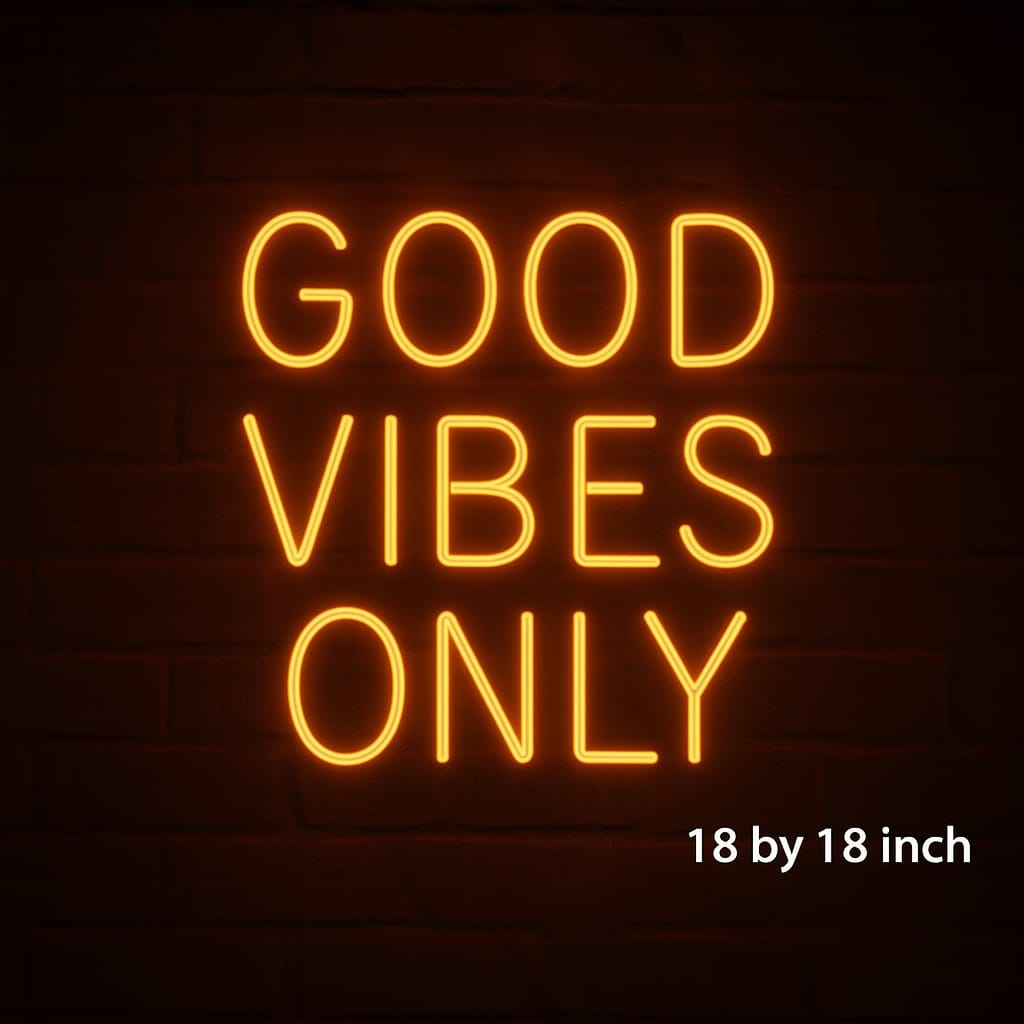 Good vibes only neon sign 18*18"