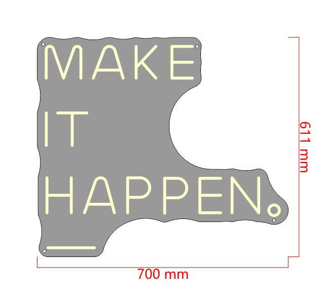 Make i happen neon sign