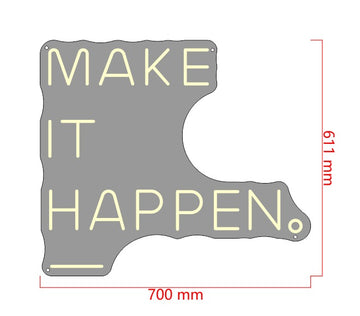 Make i happen neon sign