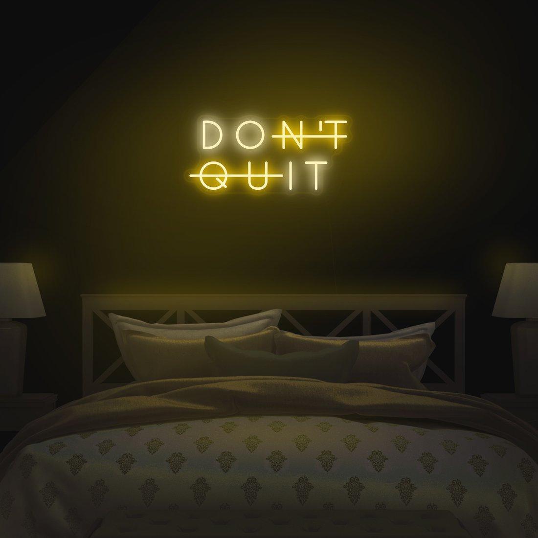 'Don't Quit' LED Neon Sign