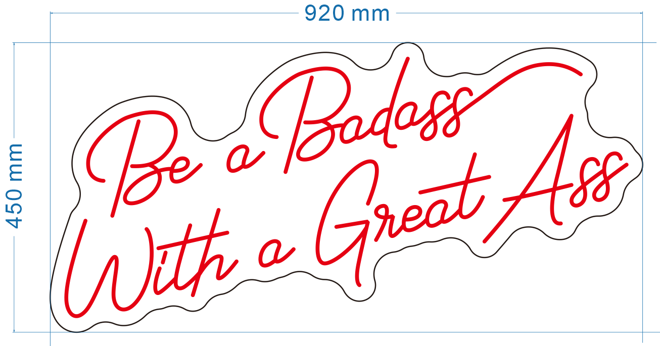 Red neon sign Be a Badass With a Great Ass